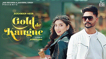 Gold De Kangne Lyrics - Isha Sharma | Sukhman Heer | Punjabi Song