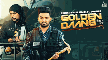 Golden Daang Lyrics - Resham Singh Anmol | Bohemia | Punjabi Song