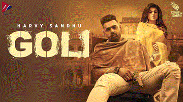 Goli Lyrics - Harvy Sandhu | Mahi Sharma | Punjabi Song