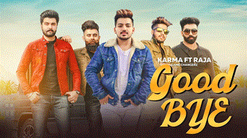 Good Bye Lyrics - Karma | Raja  Gamechangerz | Punjabi Song