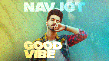 Good Vibe Lyrics - Navjot | Punjabi Song