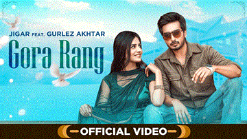 Gora Rang Lyrics - Jigar | Gurlej Akhtar | Punjabi Song