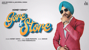 Gore De Store Lyrics - Honey Sidhu | Punjabi Song