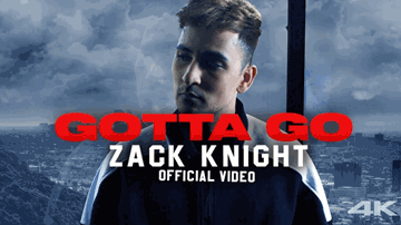 Gotta Go Lyrics - Zack Knight | Punjabi Song