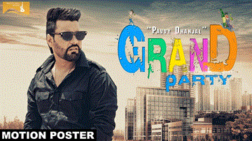 Grand Party (Motion Poster) Lyrics - Pavvy Dhanjal