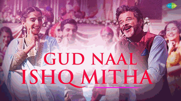 Gud Naal Ishq Mitha Lyrics - Sonam Kapoor | Anil Kapoor | Juhi Chawla | Harshdeep Kaur | Navraj Hans