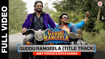 Guddu Rangeela Lyrics - Arshad Warsi | Aditi Rao Hydari | Amit Sadh | Amit Trivedi | Divya Kumar