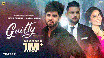 Guilty Lyrics - Karan Aujla | Inder Chahal | Shraddha Arya | Punjabi Song