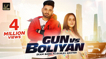 Gun Vs Boliyan Lyrics - Ekam Bawa | Gurlej Akhter