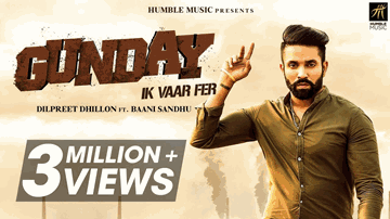 Gunday Ik Vaar Fer Lyrics - Dilpreet Dhillon | Baani Sandhu | Punjabi Song