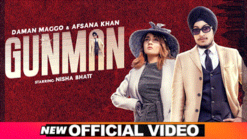 Gunman Lyrics - Daman Magoo | Afsana Khan | Punjabi Song