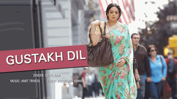 GUSTAKH DIL Lyrics - Sridevi | Mehdi Nebbou | Priya Anand | Shilpa Rao