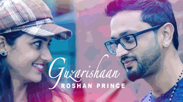 Guzarishaan (Title) Lyrics - Roshan Prince