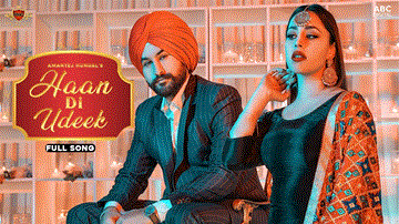 Haan Di Udeek Lyrics - Amantej Hundal | Punjabi Song