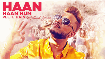 Haan Haan Hum Peete Hain (Title) Lyrics - Millind Gaba | Millind Gaba (MG)