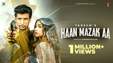 Haan Mazak Aa Lyrics - Tarsem | Jasmeen Akhtar | Punjabi Song