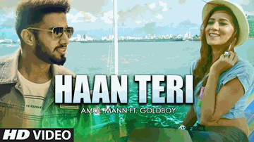 Haan Teri (Title) Lyrics - Goldboy | Anmol Mann | Anmol Gagan Maan