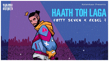 Haath Toh Laga Lyrics - Fotty Seven | Rebel 7