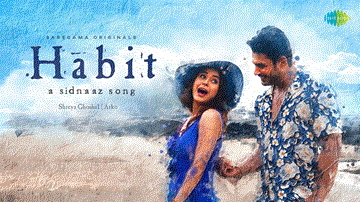 Habit Lyrics - Sidharth Shukla | Shehnaaz Gill | Arko | Shreya Ghoshal | Punjabi Song