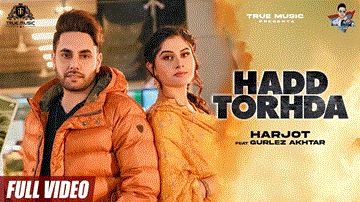 Hadd Torhda Lyrics - Harjot | Gurlez Akhtar | Punjabi Song