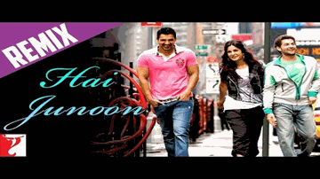 Hai Junoon (Remix) Lyrics - Katrina Kaif | John Abraham | Neil Nitin Mukesh | K. K.