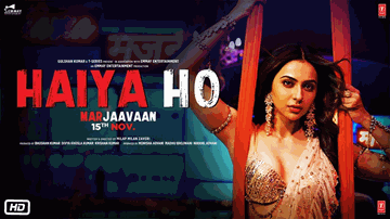 Haiya Ho Lyrics - Rakul Preet Singh | Tara Sutaria | Sidharth Malhotra | Jubin Nautiyal | Tulsi Kumar