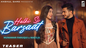 Halki Si Barsaat Lyrics - Munawar Faruqui | Nazila | Saaj Bhatt