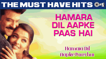 Hamara Dil Aapke Paas Hai (Title) Lyrics - Aishwarya Rai | Anupam Kher | Anil Kapoor | Alka Yagnik | Udit Narayan