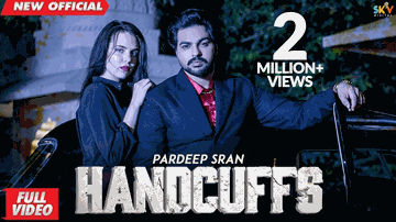 Handcuffs Lyrics - Pardeep Sran | Punjabi Song