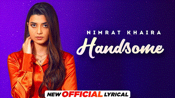 Handsome Lyrics - Nimrat Khaira | Punjabi Song