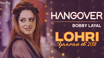 Hangover : Bobby Layal Lyrics - Bobby Layal | Punjabi Song