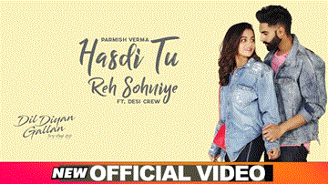 Hasdi Tu Reh Sohniye Lyrics - Parmish Verma | Wamiqa Gabbi | Goldy Desi Crew | Punjabi Song