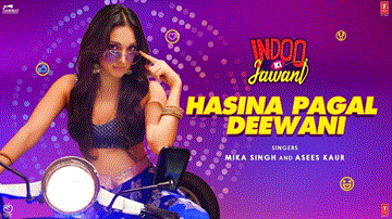 Hasina Pagal Deewani Lyrics - Kiara Advani | Aditya Seal | Mika Singh | Asees Kaur