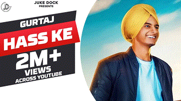 Hass Ke Lyrics - Gurtaj | Punjabi Song