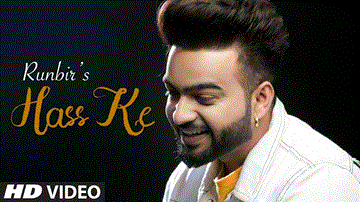 Hass Ke Lyrics - Runbir | Punjabi Song