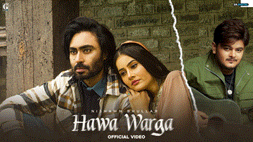 Hawa Warga Lyrics - Nishawn Bhullar | Punjabi Song