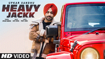 Heavy Jackk Lyrics - Upkar Sandhu | Punjabi Song