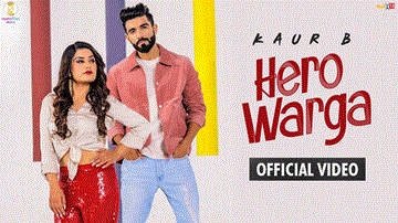 Hero Warga Lyrics - Kaur B | Raj Ranjodh | Punjabi Song