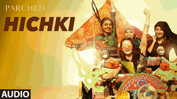 Hichki Lyrics - Tannishtha Chatterjee | Radhika Apte | Surveen Chawla