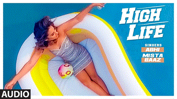 High Life Lyrics - Abhi | Mista Baaz | Punjabi Song