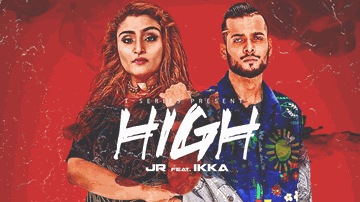 High (Title) Lyrics - Ikka | JR | Ikka Singh | JR-John Reckless