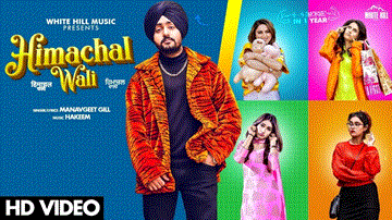 Himachal Wali Lyrics - Manavgeet Gill | Punjabi Song