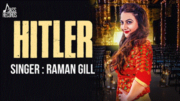 Hitler Lyrics - Raman Gill | Punjabi Song