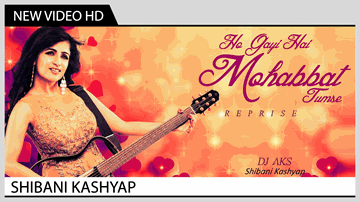Ho Gayi Hai Mohabbat Tumse (Title) Lyrics - Shibani Kashyap