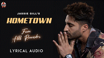 Hometown Lyrics - Jassi Gill | Punjabi Song