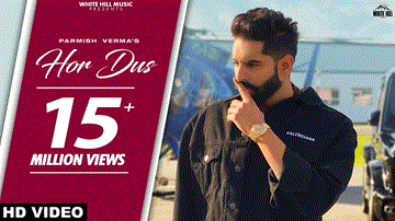 Hor Dus Lyrics - Parmish Verma | Prya Athwal | Punjabi Song