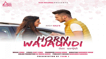 Horn Wajaundi Lyrics - Arsh Gill | Punjabi Song