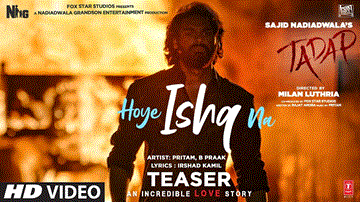Hoye Ishq Na Lyrics - Ahan Shetty | Tara Sutaria | B Praak | Dino James