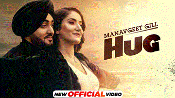 Hug Lyrics - Manavgeet Gill | Punjabi Song