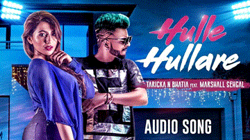 Hulle Hullare Lyrics - Taricka N Bhatia | Marshall Sehgal | Punjabi Song
